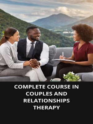 cover image of COMPLETE COURSE IN COUPLES AND RELATIONSHIPS THERAPY